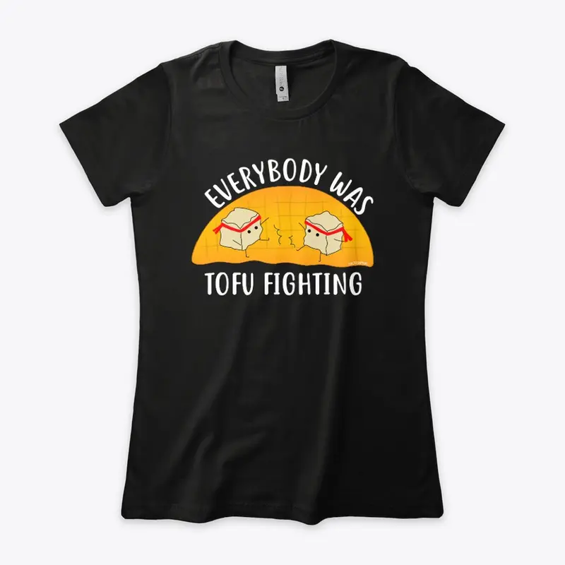 Everybody Was Tofu Fighting Shirt (Dark)