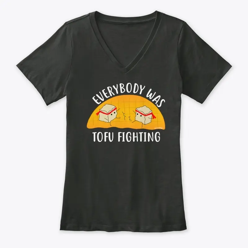 Everybody Was Tofu Fighting Shirt (Dark)