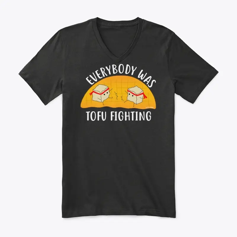 Everybody Was Tofu Fighting Shirt (Dark)